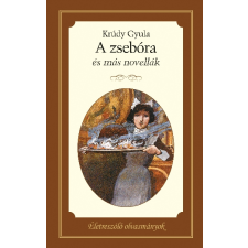Kossuth A zsebóra és más novellák szépirodalom