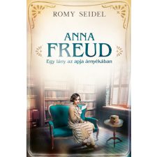 Kossuth Anna Freud - Egy lány az apja árnyékában regény