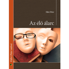 Kossuth Az élő álarc szépirodalom