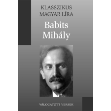 Kossuth Babits Mihály válogatott versei szépirodalom