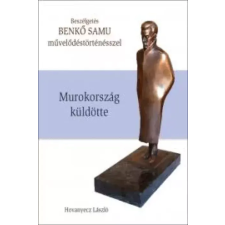 Kossuth BENKŐ SAMU - Murokország küldötte egyéb e-könyv