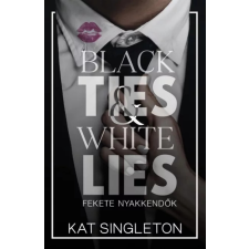 Kossuth Black Ties & White Lies - Fekete nyakkendők egyéb e-könyv