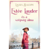 Kossuth Estée Lauder és a szépség álma