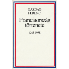 Kossuth Franciaország története 1945-1988 antikvárium - használt könyv