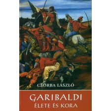 Kossuth Garibaldi élete és kora egyéb e-könyv
