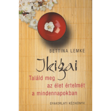 Kossuth Ikigai - Találd meg az élet értelmét a mindennapokban ezoterika