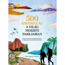 Kossuth Kiadó 500 kirándulás a világ nemzeti parkjaiban utazás