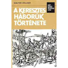 Kossuth Kiadó A keresztes háborúk története (népszerű történelem) antikvárium - használt könyv