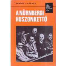 Kossuth Kiadó A nürnbergi huszonkettő (népszerű történelem) - Burton C. Ambrus antikvárium - használt könyv