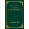 Kossuth Kiadó A sipsirica és más elbeszélések - Mikszáth Kálmán sorozat 16. kötet