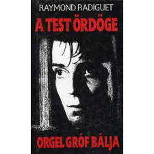Kossuth Kiadó A test ördöge-Orgel gróf bálja antikvárium - használt könyv