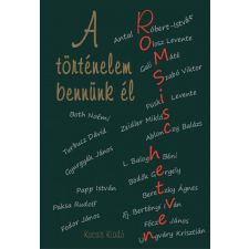 Kossuth Kiadó A történelem bennünk él - Romsics hetven történelem