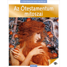Kossuth Kiadó Az Ótestamentum mítoszai - A történelem nagy rejtélyei 2. történelem