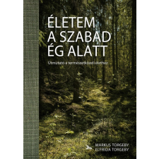 Kossuth Kiadó Életem a szabad ég alatt (9789635442287) sport