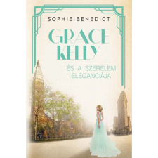 Kossuth Kiadó Grace Kelly és a szerelem eleganciája (9789635443345) regény