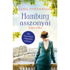 Kossuth Kiadó Hamburg asszonyai - Irma titka regény