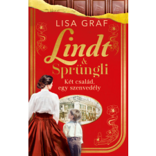 Kossuth Kiadó Lindt & Sprüngli - Két család, egy szenvedély - Éldekorált regény