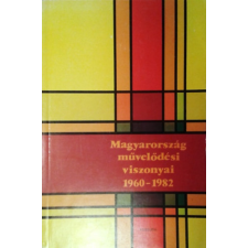 Kossuth Kiadó Magyarország művelődési viszonyai 1960-1982 - Barta Barnabás (szerk.) antikvárium - használt könyv