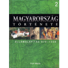Kossuth Kiadó Magyarország története 2. Államalapítás 970-1038 antikvárium - használt könyv