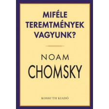 Kossuth Kiadó Miféle teremtmények vagyunk? egyéb könyv
