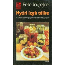 Kossuth Kiadó Nyári ízek télire (A tartósításról kezdőknek és haladóknak) antikvárium - használt könyv