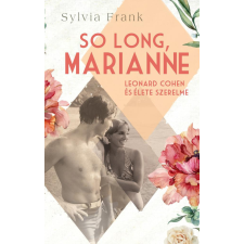 Kossuth Kiadó So Long, Marianne – Leonard Cohen és élete szerelme regény