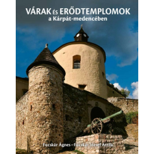 Kossuth Kiadó Várak és erődtemplomok a Kárpát-medencében (9789635442171) történelem