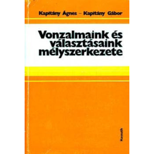 Kossuth Kiadó Vonzalmaink és választásaink mélyszerkezete antikvárium - használt könyv