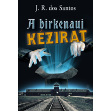 Kossuth Kiadó Zrt. A birkenaui kézirat regény
