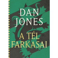 Kossuth Kiadó Zrt. A Tél Farkasai - Dan Jones irodalom