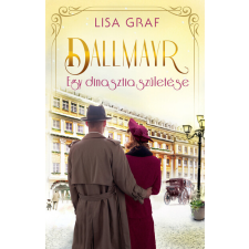 Kossuth Kiadó Zrt. Dallmayr 5. - Egy dinasztia születése - Lisa Graf (kötött áras) regény