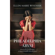 Kossuth Kiadó Zrt. Ellen Marie Wiseman - Philadelphia árvái irodalom