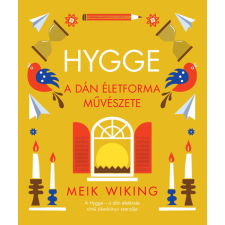 Kossuth Kiadó Zrt. Hygge – A dán életforma művészete - Meik Wiking életmód, egészség