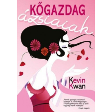 Kossuth Kiadó Zrt. Kevin Kwan - Kőgazdag ázsiaiak regény