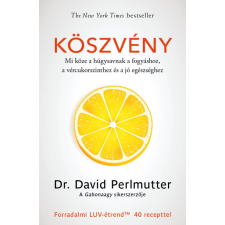 Kossuth Kiadó Zrt. Köszvény - Dr. David Perlmutter életmód, egészség