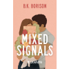 Kossuth Kiadó Zrt. Mixed Signals - Megkavarva - B. K. Borison