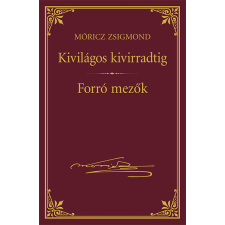 Kossuth Kivilágos kivirradtig - Forró mezők szépirodalom