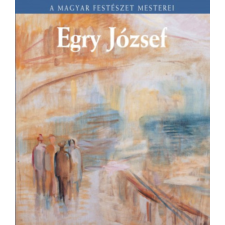 Kossuth Könyvkiadó Egry József ( A magyar festészet mesterei 18) antikvárium - használt könyv