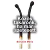 Kossuth Közös takarónk, ha már szétesett