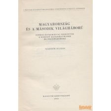 Kossuth Magyarország és a második világháború antikvárium - használt könyv