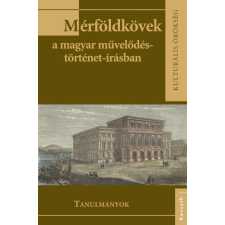 Kossuth Mérföldkövek a magyar művelődéstörténet-írásban társadalom- és humántudomány
