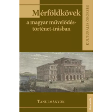 Kossuth Mérföldkövek a magyar művelődéstörténet-írásban egyéb e-könyv