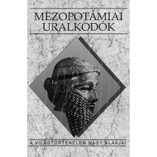 Kossuth Mezopotámiai uralkodók társadalom- és humántudomány