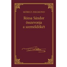 Kossuth Rózsa Sándor összevonja a szemöldökét szépirodalom