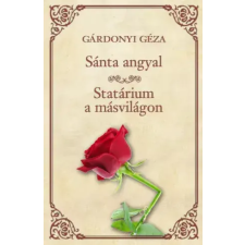 Kossuth Sánta angyal - Statárium a másvilágon egyéb e-könyv