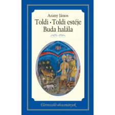 Kossuth Toldi - Toldi estéje - Buda halála egyéb e-könyv