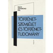 Kossuth Történetszemlélet és történettudomány antikvárium - használt könyv