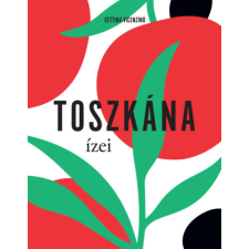 Kossuth Toszkána ízei gasztronómia