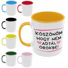 Köszönöm, hogy nem adtál örökbe - Színes Bögre bögrék, csészék