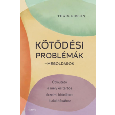 Kötődési problémák - Megoldások életmód, egészség